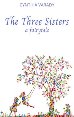 The Three Sisters: a short story