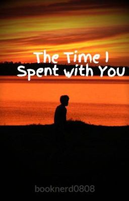 The Time I Spent with You