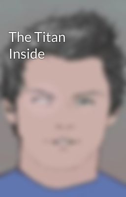 The Titan Inside