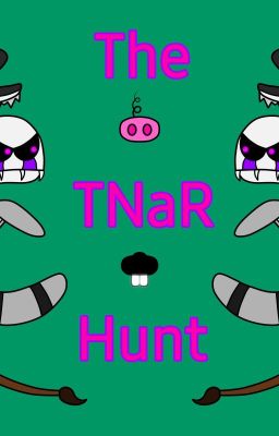 The TNaR Hunt