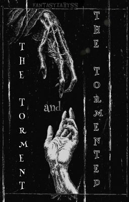 the torment and the tormented ✓