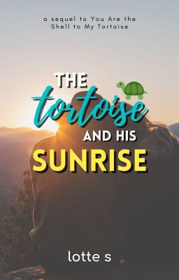 The Tortoise and His Sunrise | ✓