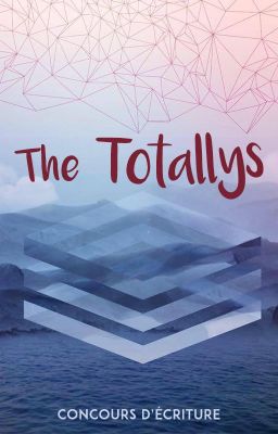 The Totallys (Concours Fermé)