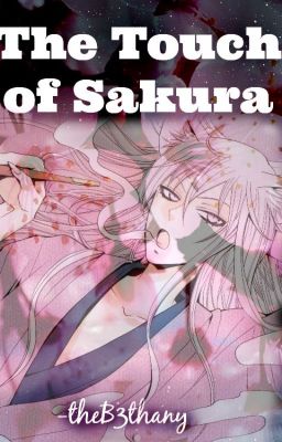 The Touch of Sakura (Tomoe x Reader)