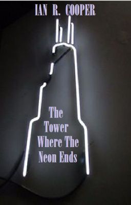 The Tower Where The Neon Ends