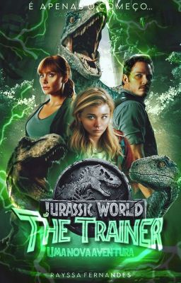 The Trainer - Uma Nova Aventura || Jurássic World