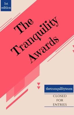 The Tranquility Awards ✓