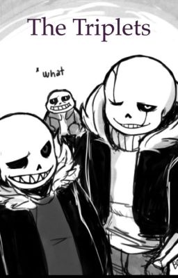 The Triplets A Undertale Short Story