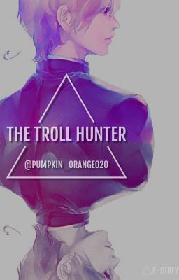 The Troll Hunter《Norway x Reader》[✔]