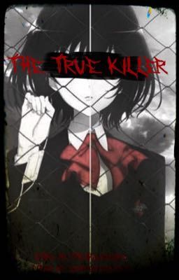  The True Killer! {Sequel To Who Is the Killer}