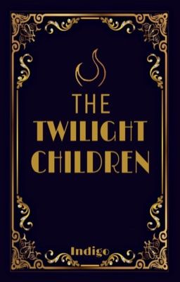 The Twilight Children//The School for Good and Evil