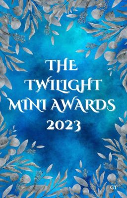 THE TWILIGHT MINI AWARDS | 2023 