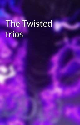 The Twisted trios