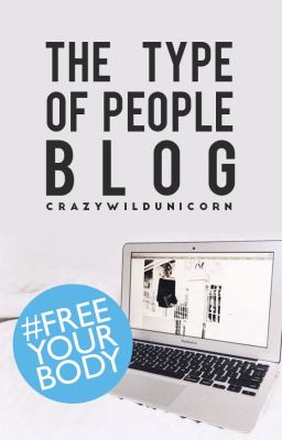 The Type Of People Blog #FreeYourBody