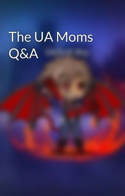 The UA Moms Q&A