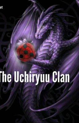 The Uchiryuu clan (Naruto fanfiction)