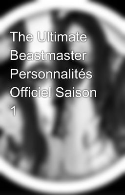 The Ultimate Beastmaster Personnalités Officiel Saison 1