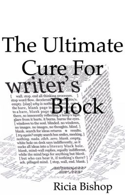 The Ultimate Cure For Writers Block