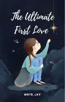 The Ultimate First Love