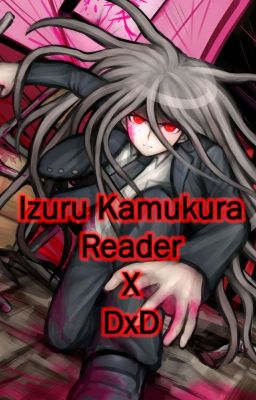 The Ultimate Hope for Devils (Izuru Kamukura Reader x Highschool DxD Harem)