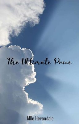 The Ultimate Price [O.S]