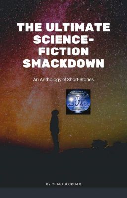 The Ultimate Science-Fiction Smackdown: An Anthology of Short-Stories