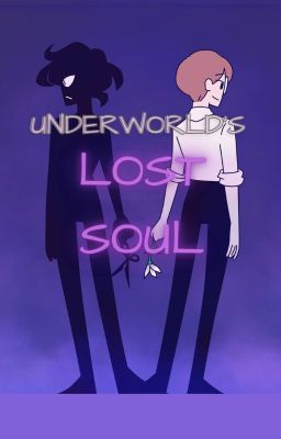 THE UNDERWORLD'S LOST SOUL