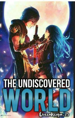 THE UNDISCOVERED WORLD