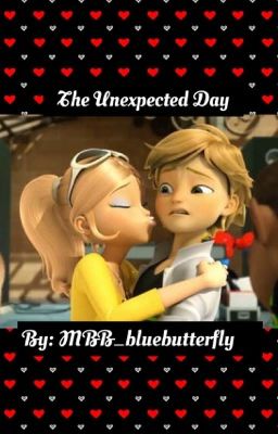 The Unexpected Day ( Miraculous Ladybug )