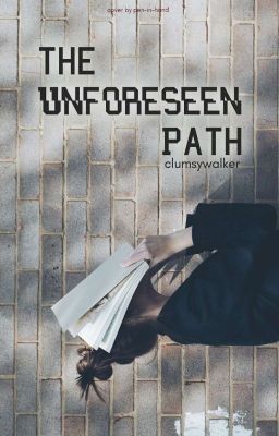 The Unforeseen Path