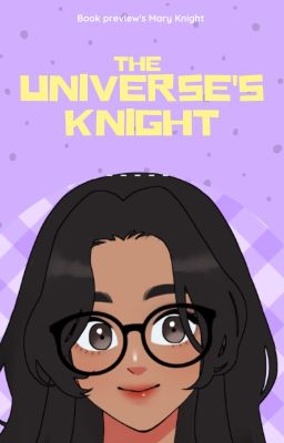 THE UNIVERSE'S KNIGHT [BOOK PREVIEW]