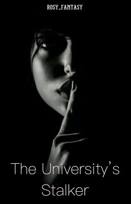 The University's Stalker #WATTYS2018