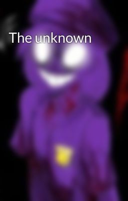 The unknown