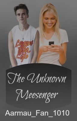 The Unknown Messenger ( ThatcherJoe X Reader )