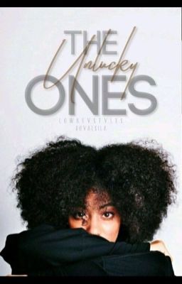 The Unlucky Ones