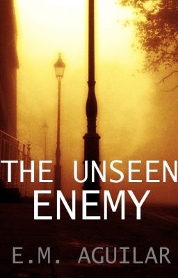 The Unseen Enemy