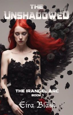 The Unshadowed | Book 1 | The Irangel arc