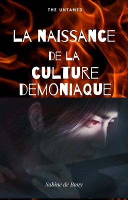 The Untamed : La Naissance de la Culture Démoniaque