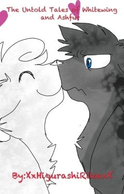 The Untold Tales of Whitewing and Ashfur 