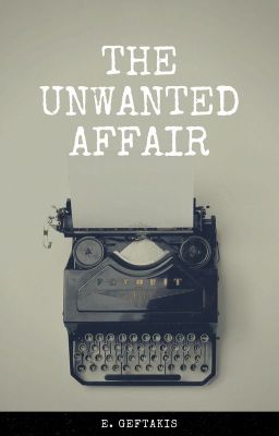 The Unwanted Affair