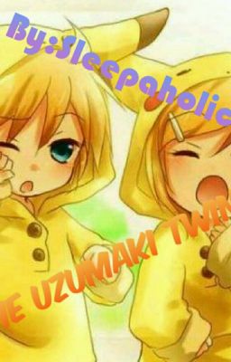 The UZUMAKI TWINS! {Discontinued}