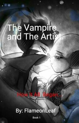 The Vampire and The Artist- How It All Began: Book 1 (Vampverse)