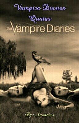 The Vampire Diares Quotes