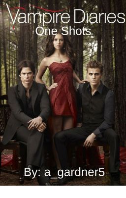 The Vampire Diaries and The Originals One Shots