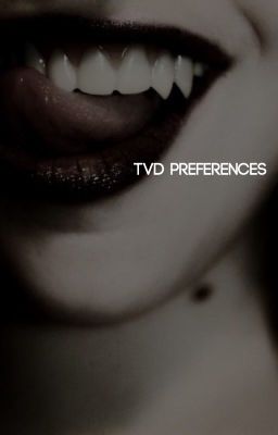 The Vampire Diaries Preferences 