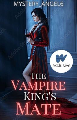 The Vampire King's Mate [Completed]