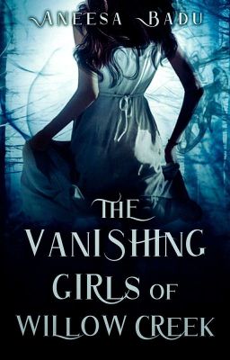 The Vanishing Girls Of Willow Creek (Willow Creek, #1)