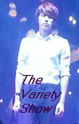 The Variety Show [Infinite Fanfic]