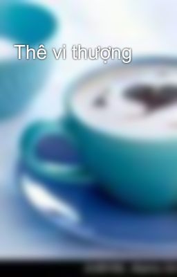 Thê vi thượng