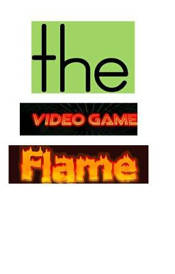 The Video Game Flame